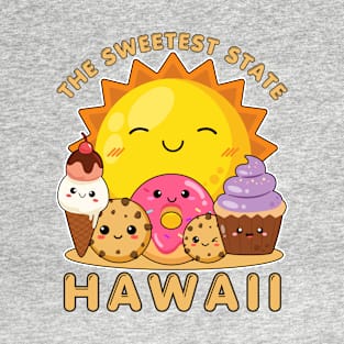 Hawaii the sweetest state T-Shirt